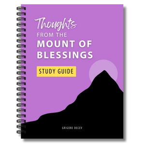 Thoughts From the Mount of Blessings Study Guide