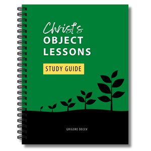 Christ's Object Lessons Study Guide