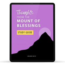 Load image into Gallery viewer, Thoughts From the Mount of Blessings Study Guide
