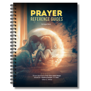 Prayer Reference Guides: Bible and Spirit of Prophecy