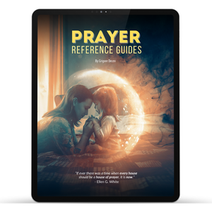 Prayer Reference Guides: Bible and Spirit of Prophecy