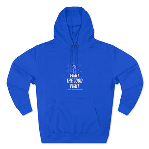 "Fight the Good Fight" Hoodie