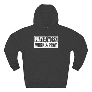 "Pray and Work" Hoodie - Dark