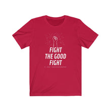Load image into Gallery viewer, &quot;Fight The Good Fight&quot; Tee
