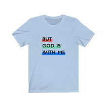 Load image into Gallery viewer, &quot;But God is With Me&quot; Jersey Short Sleeve Tee - Light
