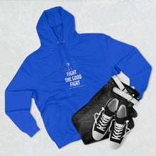 Load image into Gallery viewer, &quot;Fight the Good Fight&quot; Hoodie
