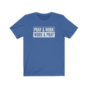 "Pray and Work" Tee - Dark