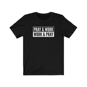 "Pray and Work" Tee - Dark