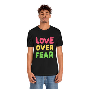 "Love Over Fear" Tee